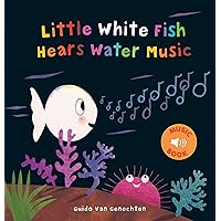 Little White Fish Hears Water Music (Little White Fish, 8)