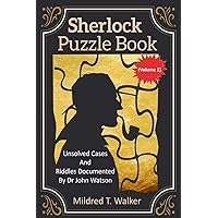Sherlock Puzzle Book (Volume 1): Unsolved Cases And Riddles Documented By Dr John Watson (Mildred's Sherlock Puzzle Book Series)