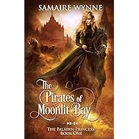 The Pirates of Moonlit Bay (The Paladin Princess)