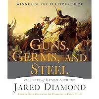 Guns, Germs, and Steel: The Fates of Human Societies Guns, Germs, and Steel: The Fates of Human Societies Audible Audiobook Paperback Kindle Hardcover Audio CD