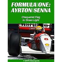 Formula One: Ayrton Senna - Chequered Flag to Green Light
