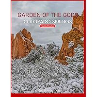 COLORADO SPRINGS GARDEN OF THE GODS: A Mind-Blowing Tour of Colorado,Garden Of The Gods Photography Coffee Table Book: for People Of All Ages Who Love ... & Meditation - Paperback.July 16,2023.