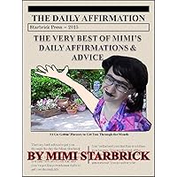 The Very Best of Mimi's Daily Affirmations & Advice: 31 Go-Gettin' Phrases to Get You Through the Month (Mimi's Self-Help Book 1)