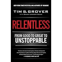 Relentless: From Good to Great to Unstoppable (Tim Grover Winning Series) Relentless: From Good to Great to Unstoppable (Tim Grover Winning Series) Audible Audiobook Paperback Kindle Hardcover Audio CD