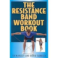 The Resistance Band Workout Book The Resistance Band Workout Book Paperback Kindle