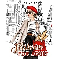 Fashion Coloring Book for Adult: Stylish Outfits Coloring Pages for Adult Women and Teens with 25 Beautiful Fashion Styles for Fashion Lovers | Fashion Coloring Book For Women