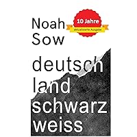 Deutschland Schwarz Weiß: Der alltägliche Rassismus (German Edition) Deutschland Schwarz Weiß: Der alltägliche Rassismus (German Edition) Paperback