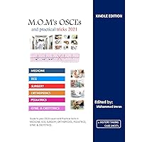 M.O.M's OSCEs and practical tricks 2021 : Guide to pass OSCEs exam and Practical Skills in MEDICINE, ECG made easy , SURGERY, ORTHOPEDICS, PEDIATRICS, GYNE. & OBSTETRICS.. (Clinical Examination)