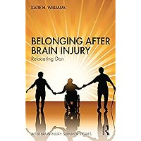 Belonging After Brain Injury: Relocating Dan (ISSN) Belonging After Brain Injury: Relocating Dan (ISSN) Kindle Hardcover Paperback