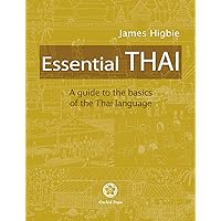 Essential Thai: A guide to the basics of the Thai Language Essential Thai: A guide to the basics of the Thai Language Paperback