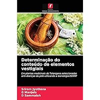 Determinação do conteúdo de elementos vestigiais: Em plantas medicinais de Telangana seleccionadas anti-doenças da pele utilizando a tecnologia EDXRF (Portuguese Edition)