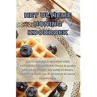 Het Ultieme Honing Kookboek (Dutch Edition)