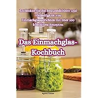 Das Einmachglas-Kochbuch (German Edition)