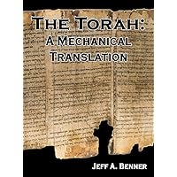 The Torah: A Mechanical Translation The Torah: A Mechanical Translation Hardcover
