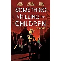 Something is Killing the Children Vol. 3 Something is Killing the Children Vol. 3 Paperback Kindle
