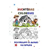 Aventuras Coloridas: Descobrindo os Animais da Fazenda (Aventuras Coloridas: Expedição Animal) (Portuguese Edition)