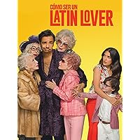 Cómo ser un latin lover