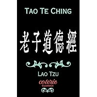 Tao Te Ching (Coterie Classics) Tao Te Ching (Coterie Classics) Hardcover Audible Audiobook Kindle Paperback