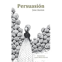 Persuasión: Ilustrado (Spanish Edition)
