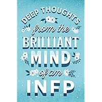 Deep Thoughts from the Brilliant Mind of an INFP: A blank, lined notebook with brief facts about your INFP personality. (Hipster Vibe Personality Type Lined Notebooks) Deep Thoughts from the Brilliant Mind of an INFP: A blank, lined notebook with brief facts about your INFP personality. (Hipster Vibe Personality Type Lined Notebooks) Paperback