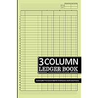 3 Column Ledger Book: Simple Three Column for Bookkeeping, Accounting and Personal Use
