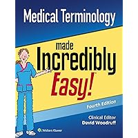 Medical Terminology Made Incredibly Easy (Incredibly Easy! Series®) Medical Terminology Made Incredibly Easy (Incredibly Easy! Series®) Paperback Kindle