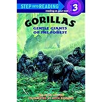 Gorillas: Gentle Giants of the Forest (Step-Into-Reading, Step 3) Gorillas: Gentle Giants of the Forest (Step-Into-Reading, Step 3) Paperback Hardcover