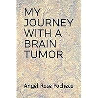MY JOURNEY WITH A BRAIN TUMOR