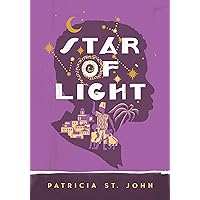 Star of Light (Patricia St John Series) Star of Light (Patricia St John Series) Paperback Audible Audiobook Kindle Hardcover Mass Market Paperback