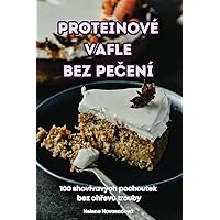 Proteinové Vafle Bez PeČení (Czech Edition)