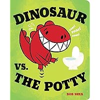 Dinosaur vs. the Potty (A Dinosaur vs. Book, 2) Dinosaur vs. the Potty (A Dinosaur vs. Book, 2) Board book Hardcover