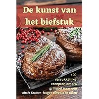 De kunst van het biefstuk (Dutch Edition)