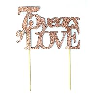 75 Years of Love Cake Topper, 1PC, 75th year anniversary, 75th birthday (Copper)