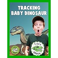 Tracking Baby Dinosaur T-Rex Ranch