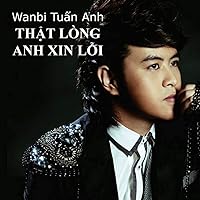 That Long Anh Xin Loi That Long Anh Xin Loi MP3 Music