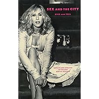Sex and the City: Kiss and Tell Sex and the City: Kiss and Tell Paperback Kindle Hardcover