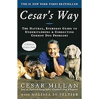 Cesar's Way: The Natural, Everyday Guide to Understanding & Correcting Common Dog Problems Cesar's Way: The Natural, Everyday Guide to Understanding & Correcting Common Dog Problems Paperback Audible Audiobook Kindle Hardcover Spiral-bound Audio CD