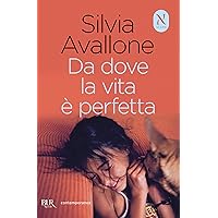 Da dove la vita è perfetta (Italian Edition) Da dove la vita è perfetta (Italian Edition) Kindle Audible Audiobook Paperback