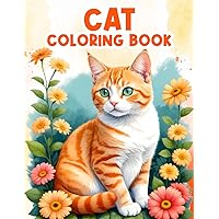 Cat Coloring Book for Adults and Kids: 50 Playful Designs of Kittens and Cats for All Ages - Relaxing Activity for Stress Relief and Fun