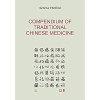 Compendium of Traditional Chinese Medicine Compendium of Traditional Chinese Medicine Kindle Paperback
