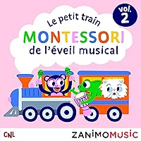 Le petit train Montessori de l'éveil musical: Les histoires des Zanimomusic 2