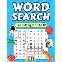 Word Search For Kids Ages 10 to 12: Large Print Word Puzzles With Answers, Search And Find Children's Activity Book, 104 Pages