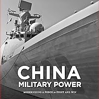 China Military Power: Modernizing a Force to Fight and Win China Military Power: Modernizing a Force to Fight and Win Audible Audiobook Kindle Paperback