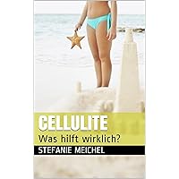 Cellulite - Was hilft wirklich? (German Edition)