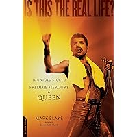 Is This the Real Life?: The Untold Story of Freddie Mercury and Queen Is This the Real Life?: The Untold Story of Freddie Mercury and Queen Paperback Kindle Hardcover