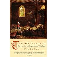 The Uses of Enchantment: The Meaning and Importance of Fairy Tales The Uses of Enchantment: The Meaning and Importance of Fairy Tales Paperback Kindle Audible Audiobook Hardcover Audio CD