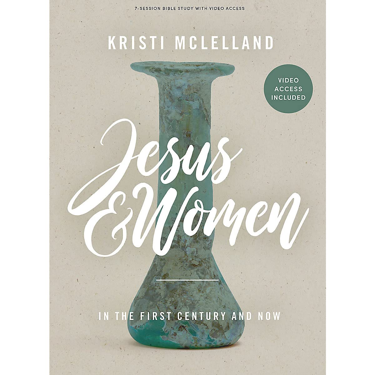 Jesus and Women: In the First Century and Now - Bible Study Book with Video Access