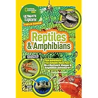 Ultimate Explorer Field Guide: Reptiles and Amphibians: Find Adventure! Go Outside! Have Fun! Be a Backyard Ranger and Amphibian Adventurer Ultimate Explorer Field Guide: Reptiles and Amphibians: Find Adventure! Go Outside! Have Fun! Be a Backyard Ranger and Amphibian Adventurer Paperback Library Binding