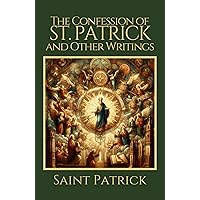 The Confession of St. Patrick and Other Writings The Confession of St. Patrick and Other Writings Hardcover