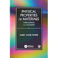 Physical Properties of Materials, Third Edition Physical Properties of Materials, Third Edition Kindle Hardcover Paperback